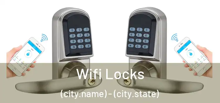 Wifi Locks (city.name) - (city.state)
